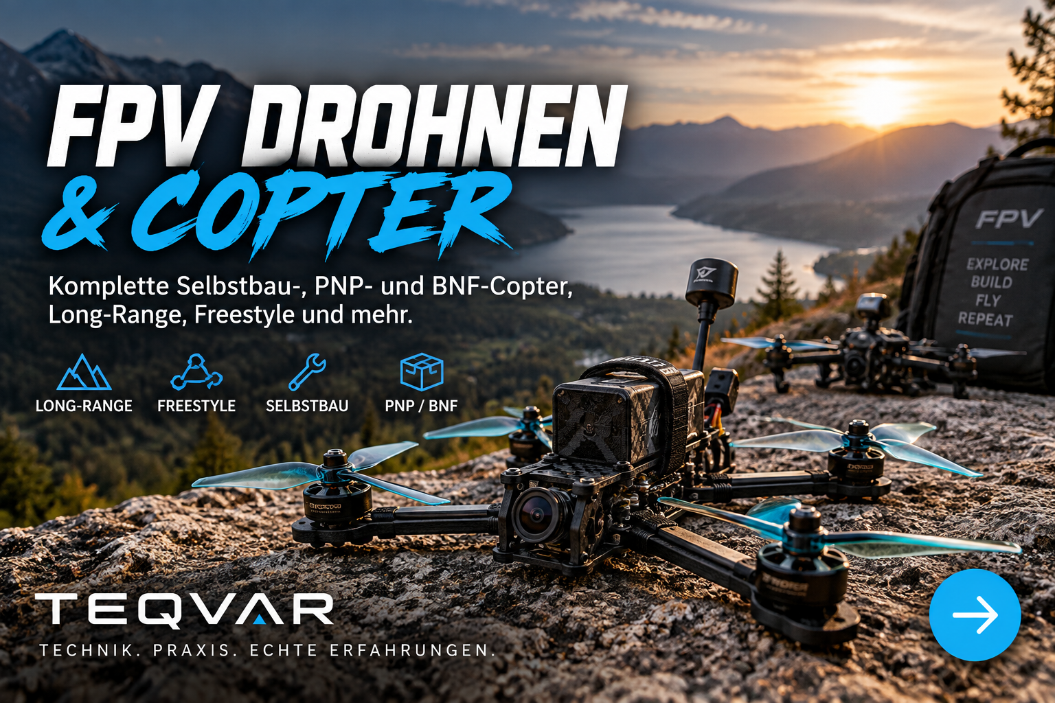 FPV-Drohnen und Copter im Praxistest – Selbstbau, Long Range und Komponenten von TEQVAR