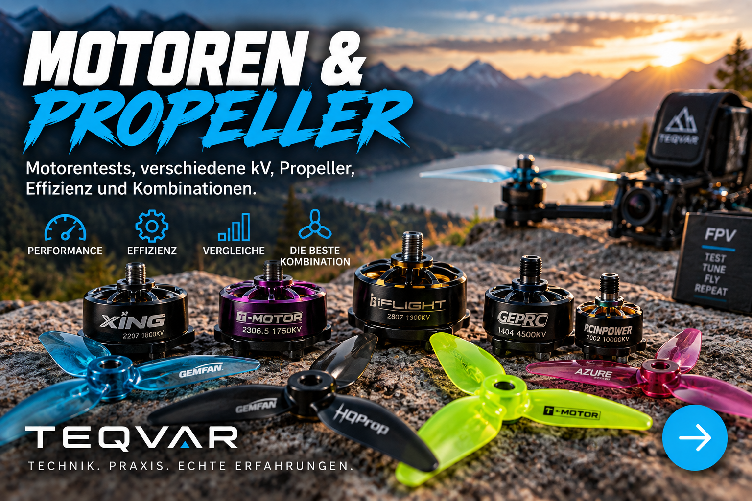 FPV-Motoren und Propeller im Praxistest – Leistung, Effizienz und verschiedene Kombinationen